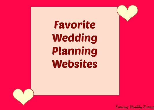 Favorite Wedding Planning Websites--Enticing Healthy Eating